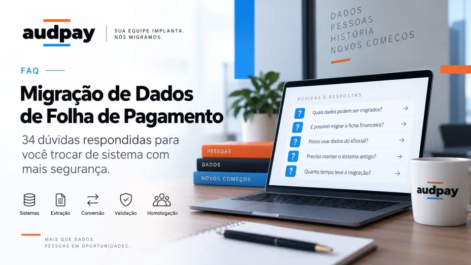 Migração de Dados de Folha de Pagamento: principais dúvidas e respostas