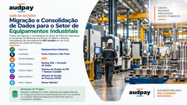 Migração e Consolidação de Dados para o Setor de Equipamentos Industriais | 600 vidas