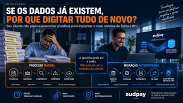 Seu cliente precisa preencher planilhas para implantar o novo HCM? Existe outra forma